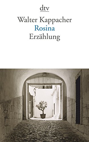 Stock image for Rosina: Erzählung (Taschenbuch) von Walter Kappacher (Autor) for sale by Nietzsche-Buchhandlung OHG