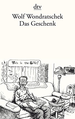 Stock image for Das Geschenk: Roman (dtv Literatur) (Taschenbuch) von Wolf Wondratschek (Autor) for sale by Nietzsche-Buchhandlung OHG
