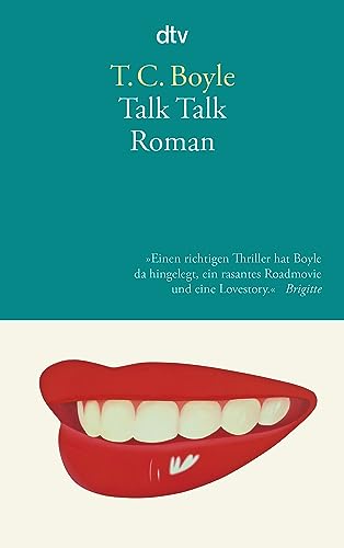 Beispielbild fr Talk Talk: Roman (dtv Literatur) (Taschenbuch) von T. C. Boyle (Autor), Dirk van Gunsteren ( bersetzer) zum Verkauf von Nietzsche-Buchhandlung OHG