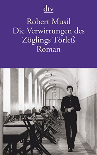 Die Verwirrungen des Zöglings Törleß : Roman / Robert Musil. Mit einem Nachw. hrsg. von Thomas Zirnbauer - Musil, Robert und Thomas Zirnbauer