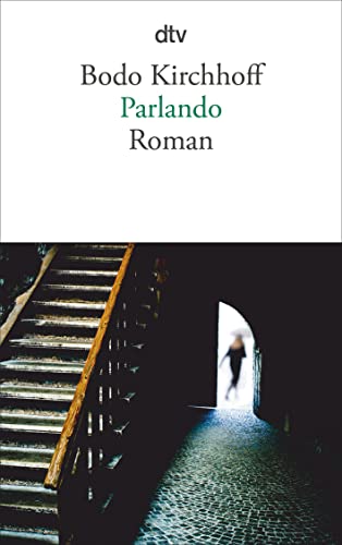 Imagen de archivo de Parlando: Roman (Taschenbuch) von Bodo Kirchhoff (Autor) a la venta por Nietzsche-Buchhandlung OHG