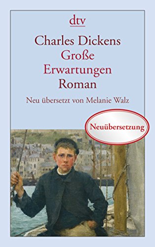 Große Erwartungen : Roman. Charles Dickens. Hrsg. und aus dem Engl. neu übers. von Melanie Walz / dtv , 14264 - Dickens, Charles und Melanie Walz