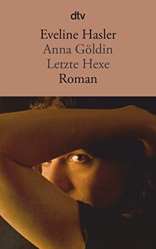 9783423142670: Anna Gldin: Letzte Hexe – Roman