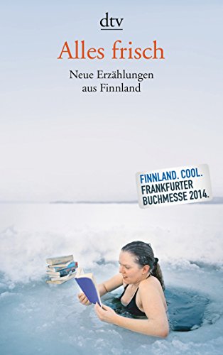 Beispielbild fr Alles frisch: Neue Erzhlungen aus Finnland zum Verkauf von medimops