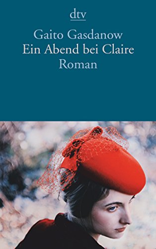 Ein Abend bei Claire : Roman. Aus dem Russischen übersetzt und mit einem Nachwort versehen von Ro...