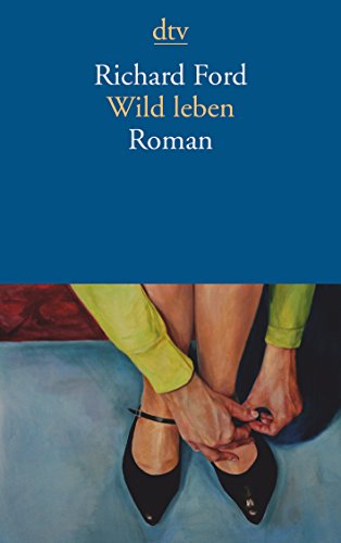 Beispielbild fr Wild leben: Roman (dtv Fortsetzungsnummer 10) zum Verkauf von medimops