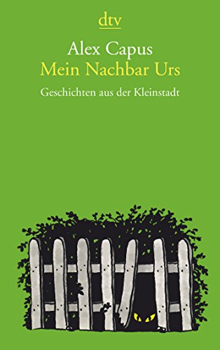 9783423144490: Mein Nachbar Urs: Geschichten aus der Kleinstadt: 14449