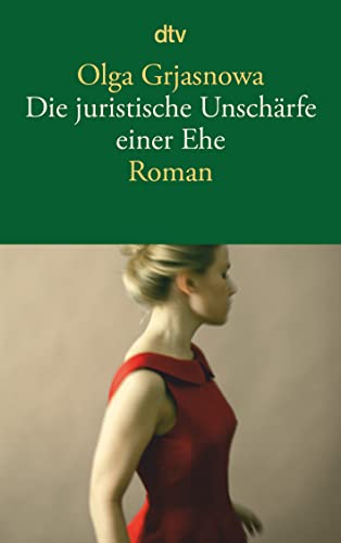 Stock image for Die juristische Unschrfe einer Ehe: Roman (dtv Literatur) for sale by medimops