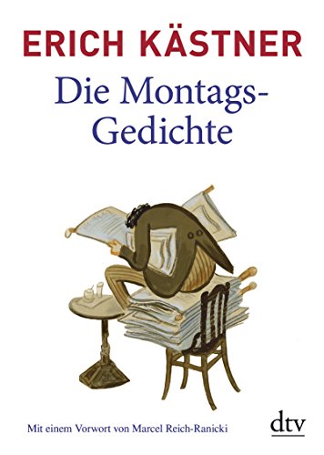Die Montags-Gedichte / Erich Kästner ; mit einem Vorwort von Marcel Reich-Ranicki - Kästner, Erich
