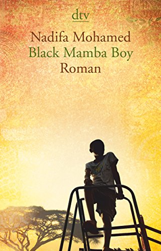 Imagen de archivo de Black Mamba Boy: Roman [Paperback] Mohamed, Nadifa and Urban, Susann a la venta por tomsshop.eu