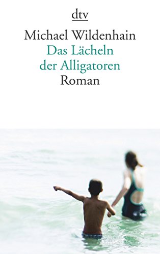 Beispielbild fr Das Lacheln der Alligatoren zum Verkauf von Homeless Books