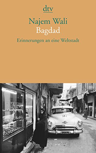 Imagen de archivo de Bagdad: Erinnerungen an eine Weltstadt a la venta por medimops