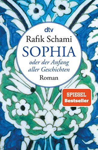 Beispielbild fr Sophia oder Der Anfang aller Geschichten. Roman. - (=dtv 14601). zum Verkauf von BOUQUINIST