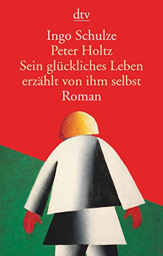 Beispielbild für Peter Holtz Sein glückliches Leben erzählt von ihm selbst: Roman zum Verkauf von medimops