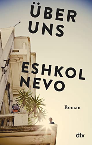 Über uns: Roman - Nevo, Eshkol
