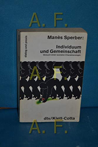 Beispielbild fr Individuum und Gemeinschaft. Versuch einer sozialen Charakterologie. zum Verkauf von medimops