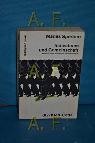 Stock image for Individuum und Gemeinschaft. Versuch einer sozialen Charakterologie. for sale by medimops