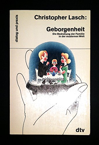 9783423150378: Geborgenheit. Die Bedrohung der Familie in der modernen Welt