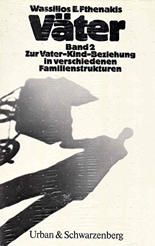 Beispielbild fr Vter. Bd. 1: Zur Psychologie der Vater-Kind-Beziehung / Bd. 2: Zur Vater-Kind-Beziehung in verschiedenen Familienstrukturen. zum Verkauf von medimops