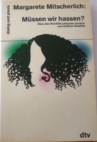 Beispielbild fr Mssen wir hassen?: ber den Konflikt zwischen ? innerer und uerer Realitt zum Verkauf von Versandantiquariat Felix Mcke