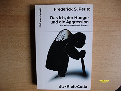 Imagen de archivo de Das Ich, der Hunger und die Aggression. (8766 215). Die Anfnge der Gestalt- Therapie. a la venta por medimops