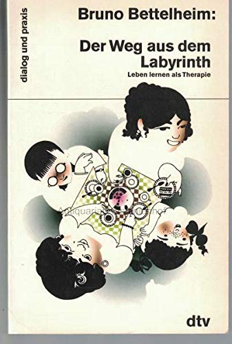 Der Weg aus dem Labyrinth. Leben lernen als Therapie. Aus dem Amerikanischen von Eva Gärtner.