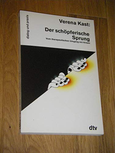 9783423150583: Der schpferische Sprung. Vom therapeutischen Umgang mit Krisen.