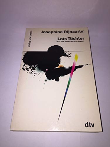 Lots Töchter. Über den Vater-Tochter-Inzest. Aus dem Niederländ. von Barbara Heller, dtv.