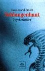 Schlangenhaut. Psychothriller. Deutsch von Maria Poelchau.