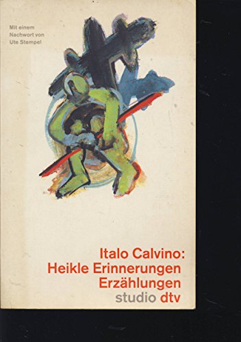 Heikle Erinnerungen. Erzählungen. - Italo Calvino