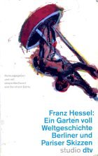Beispielbild für Ein Garten voll Weltgeschichte. Berliner und Pariser Skizzen. zum Verkauf von medimops