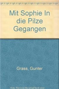 9783423190350: Mit Sophie In die Pilze Gegangen (German Edition)