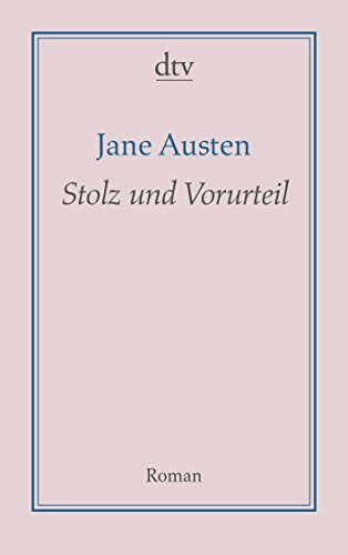 Stolz und Vorurteil: Roman - Austen, Jane