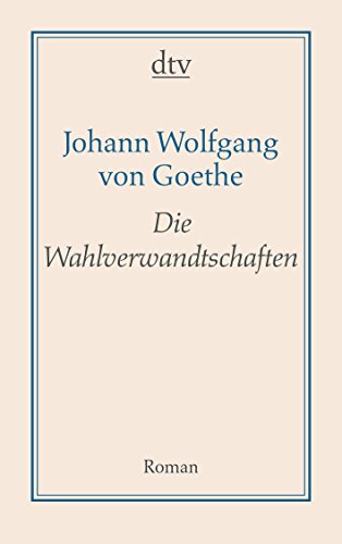 Beispielbild fr Die Wahlverwandtschaften: Ein Roman zum Verkauf von medimops