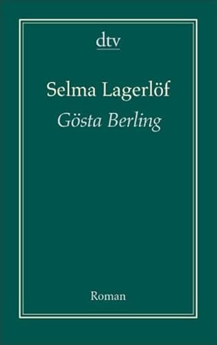 Gösta Berling: Roman - Lagerlöf, Selma und Pauline Klaiber-Gottschau