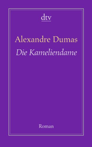 Die Kameliendame : Roman. Alexandre Dumas. [Aus d. Franz. übers. von Ferdinand Hardekopf] - Dumas, Alexandre