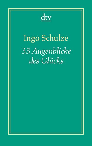 Stock image for 33 Augenblicke des Glcks (Dreiunddreiig) -Language: german for sale by GreatBookPrices