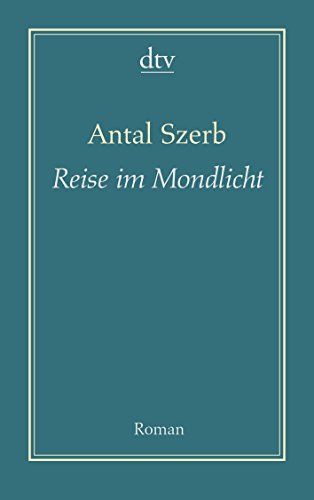Reise im Mondlicht (9783423191326) by Antal Szerb