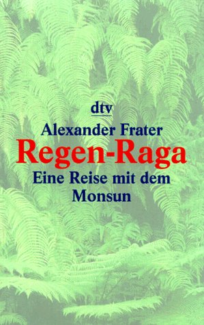 Stock image for Regen-Raga. Eine Reise mit dem Monsun for sale by medimops