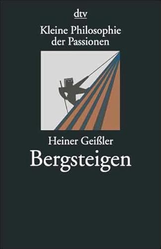 Bergsteigen (dtv Fortsetzungsnummer 20, Band 20039). - Heiner Geißler