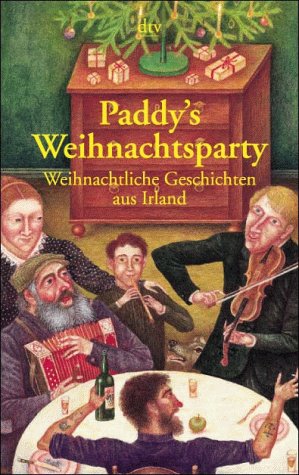 Stock image for Paddy's Weihnachts- Party. Weihnachtliche Geschichten aus Irland. 2. Aufl.; for sale by Oberle