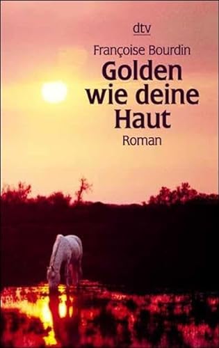 Stock image for Golden wie deine Haut. Roman. for sale by Steamhead Records & Books