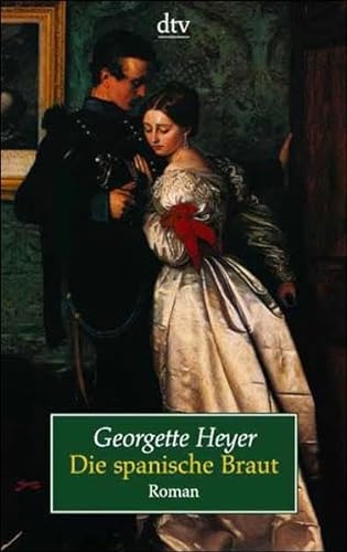 Die spanische Braut: Roman (dtv Unterhaltung) - Heyer, Georgette
