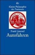 9783423201643: Kleine Philosophie der Passionen. Autofahren.