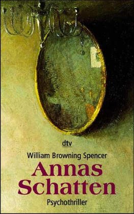 Beispielbild fr Annas Schatten Spencer, William Browning zum Verkauf von tomsshop.eu