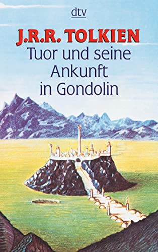 9783423202787: Tuor und seine Ankunft in Gondolin