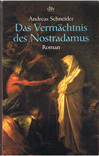 Stock image for Das Vermächtnis des Nostradamus (Taschenbuch) von Andreas Schneider (Autor) for sale by Nietzsche-Buchhandlung OHG