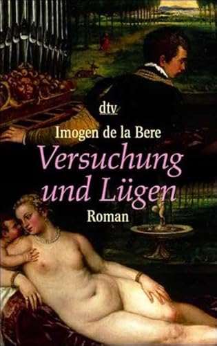 Stock image for Versuchung und Lügen (Taschenbuch) von Imogen de la Bere (Autor) for sale by Nietzsche-Buchhandlung OHG