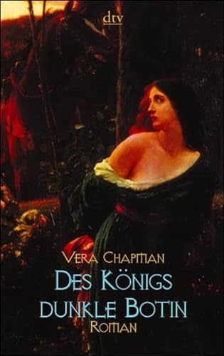 Beispielbild fr Des K nigs dunkle Botin: Roman (Taschenbuch) von Vera Chapman (Autor) zum Verkauf von Nietzsche-Buchhandlung OHG