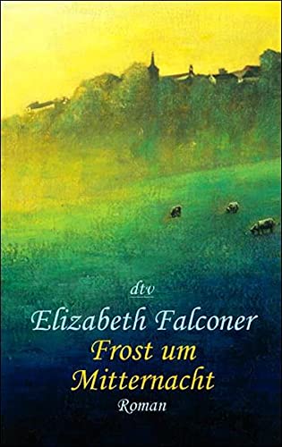 Imagen de archivo de Frost um Mitternacht: Roman (Taschenbuch) von Elizabeth Falconer (Autor), Elvira Willems (Autor) a la venta por Nietzsche-Buchhandlung OHG